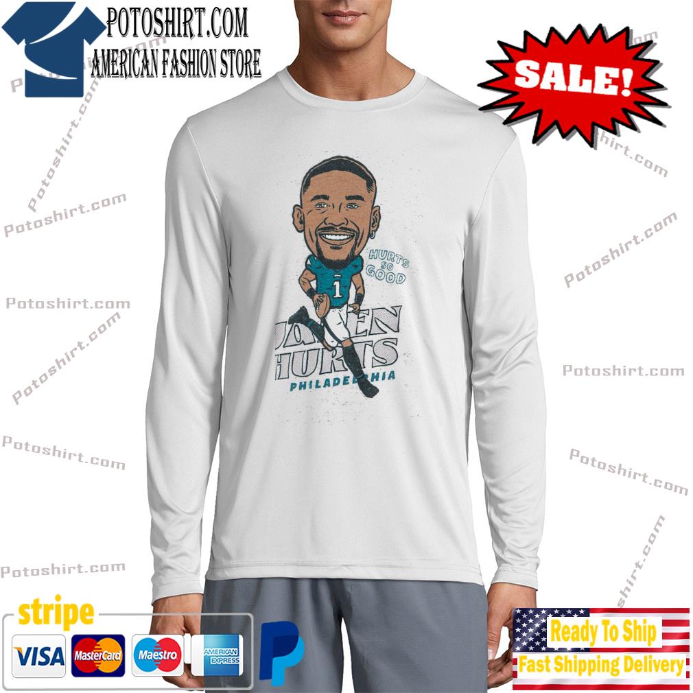 Jalen Hurts So Good Shirt, hoodie, sweater, long sleeve and tank top