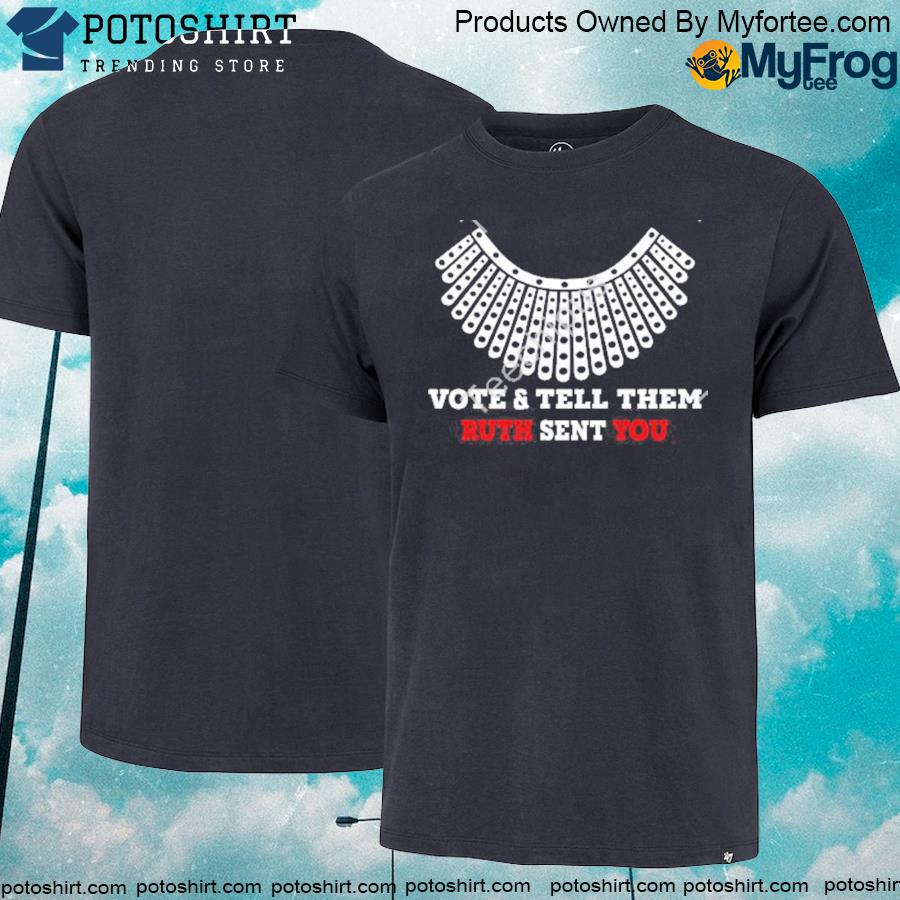 Official Vote and tell them ruth sent you shirt