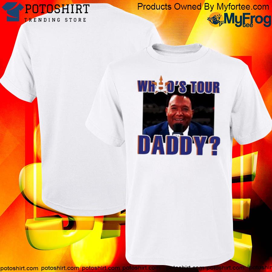 Official who's your daddy pedro martinez houston astros shirt