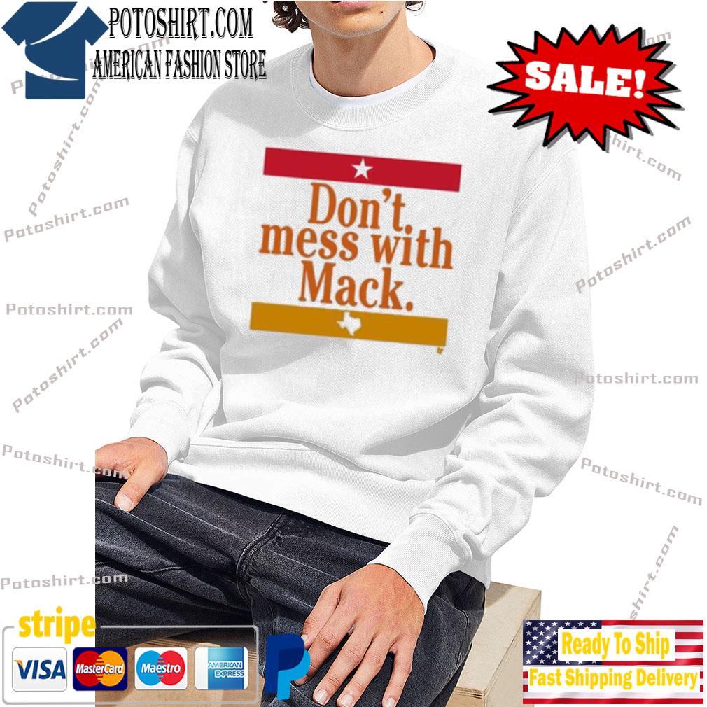 Houston Astros Don_t Mess with Astros 2022 shirt, hoodie, sweater, long  sleeve and tank top