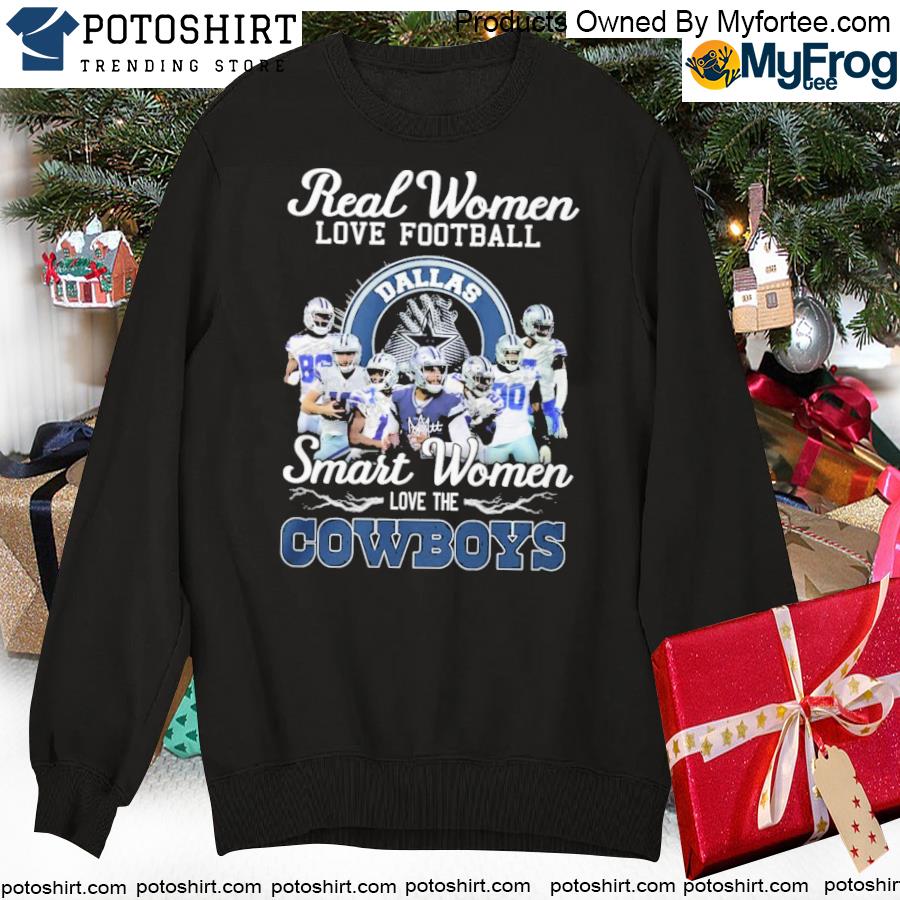 Real Women Love Football Smart Women Love The Cowboys Classic T