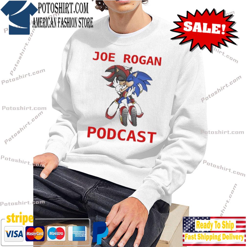 Sonic Joe Rogan Podcast Shirt sweart trang