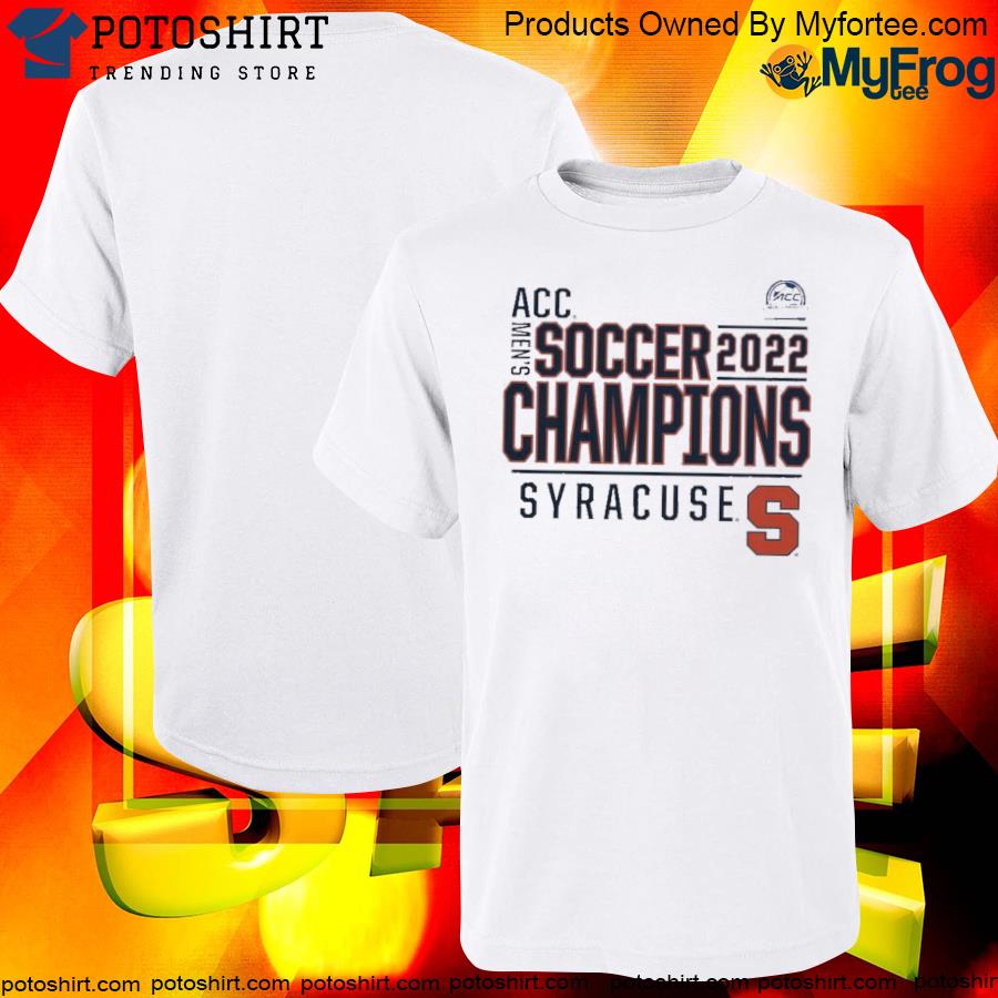 Syracuse orange 2022 men's soccer conference tournament champions shirt