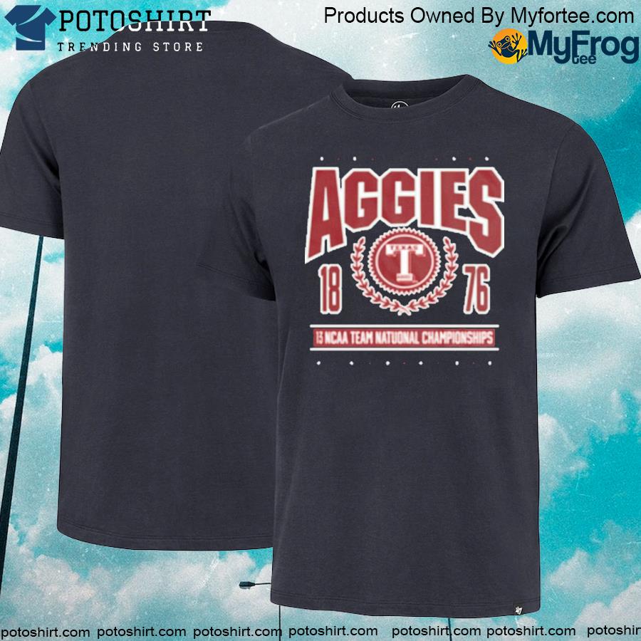 Texas Aggies 13 NCAA Team National Championships Shirt