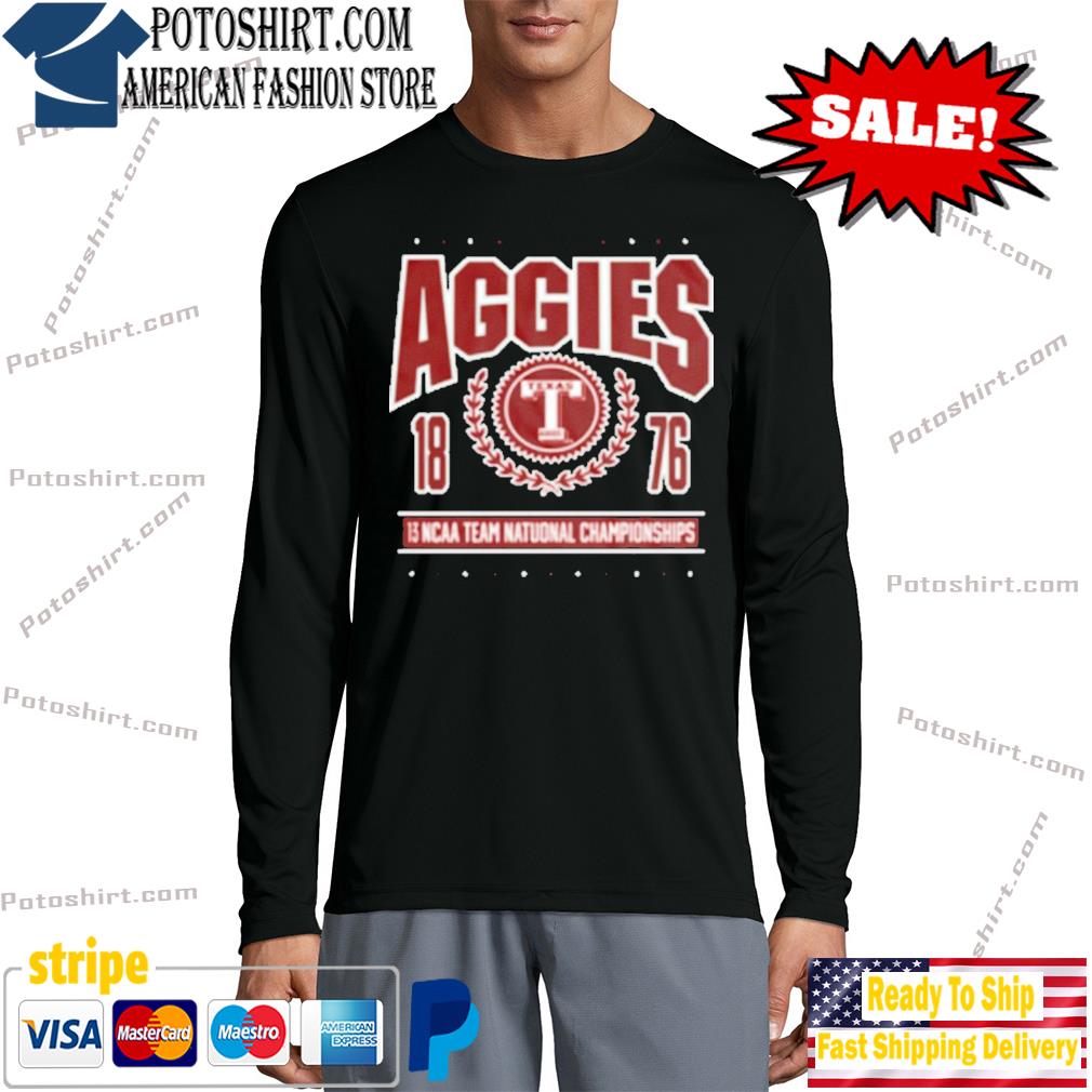 Texas Aggies 13 NCAA Team National Championships Shirt longsleeve