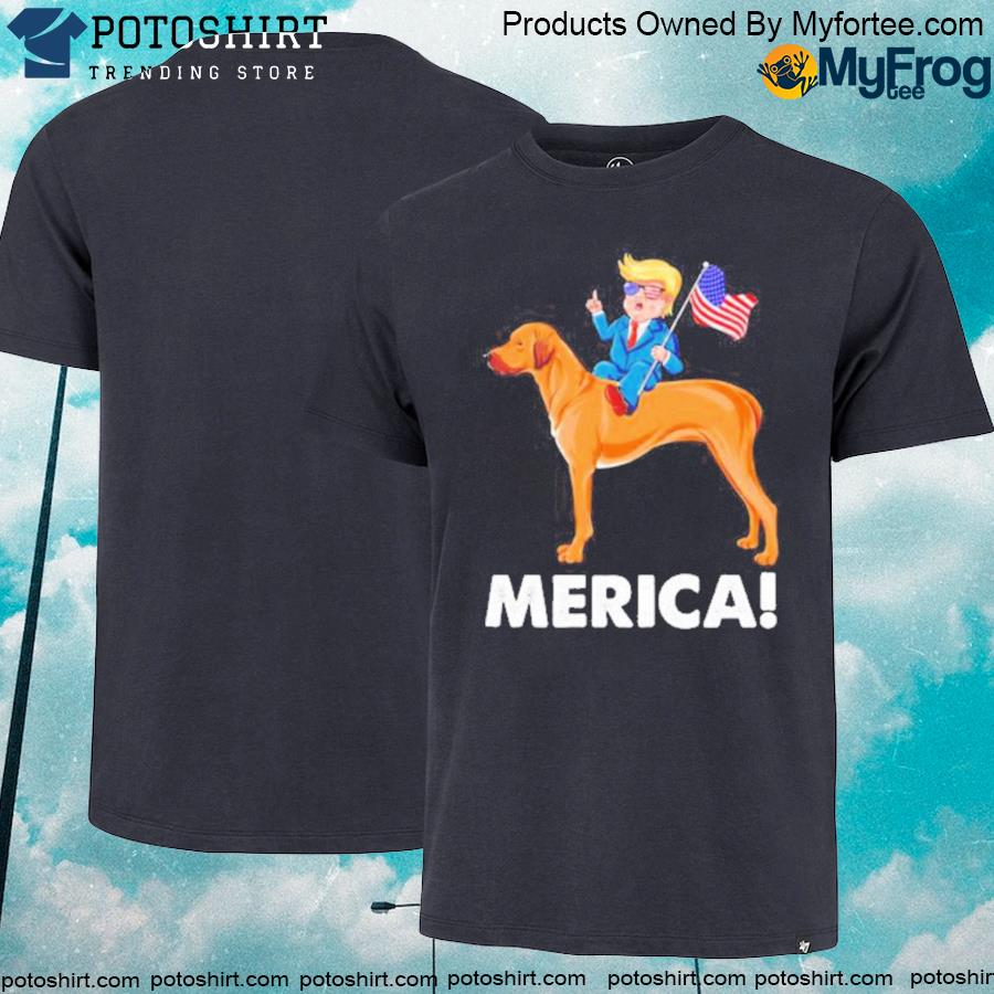 Trump Merica Riding A Rhodesian Ridgeback Dog Tee Shirt