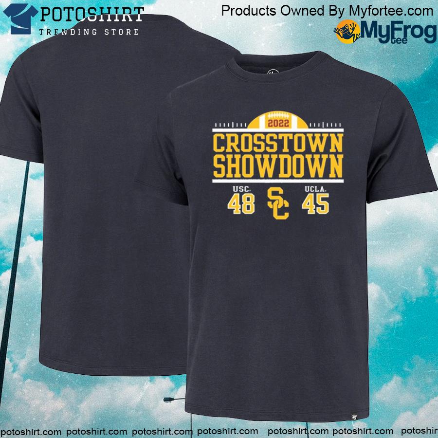 USC 48 vs UCLA 45 2022 Crosstown Showdown Shirt
