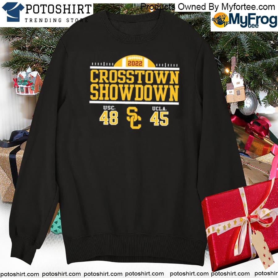 USC 48 vs UCLA 45 2022 Crosstown Showdown Shirt swearte
