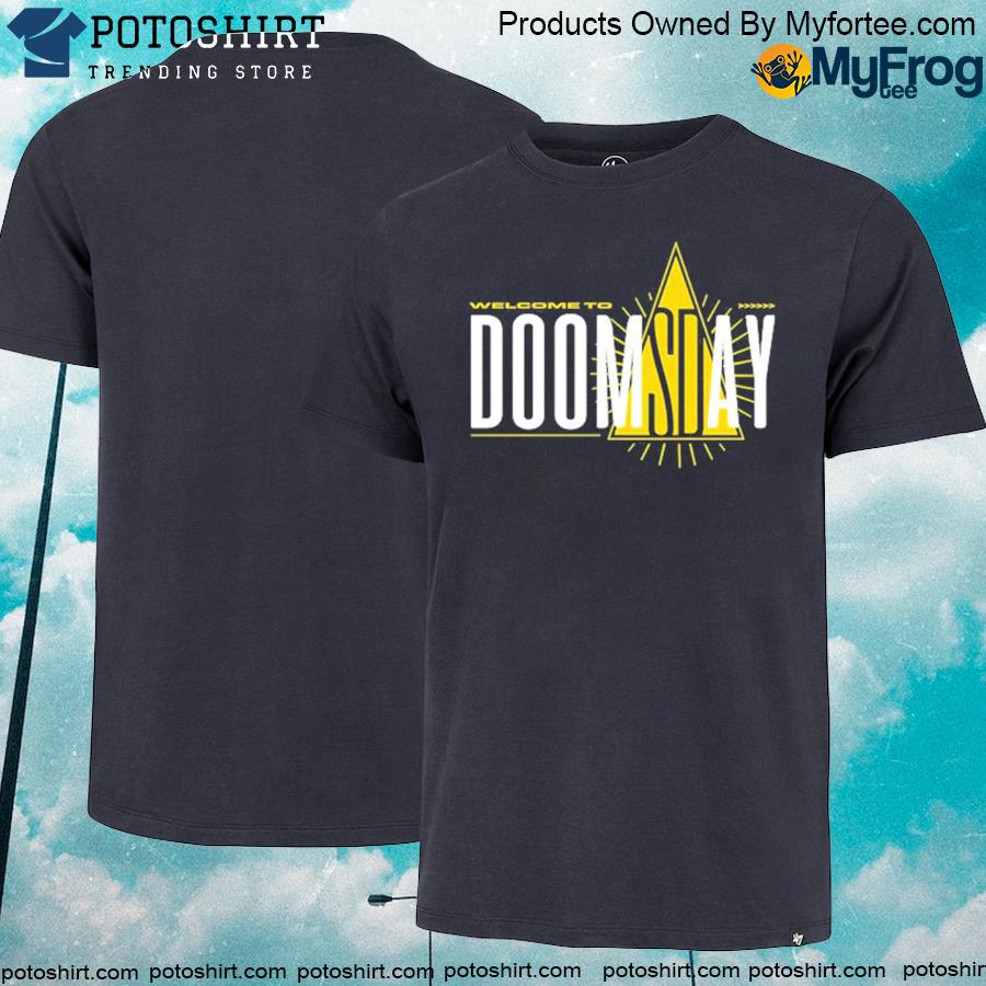 Welcome to doomsday shirt