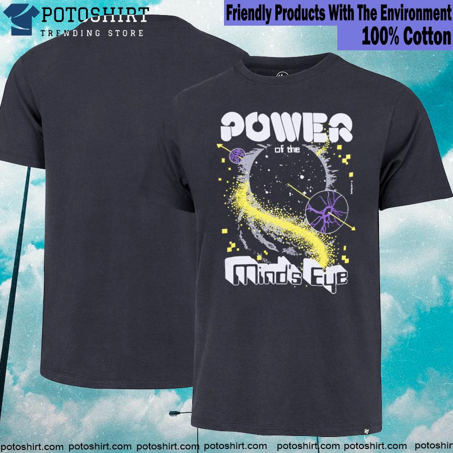 44 power mind's eye shirt