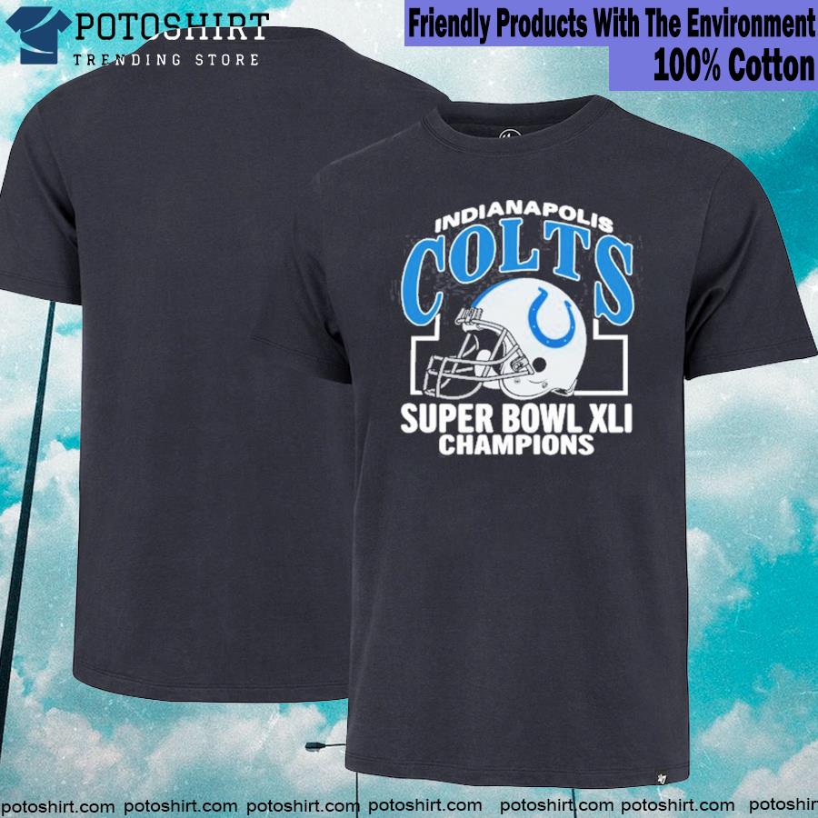 Indianapolis Colts Super Bowl XLI Champions Shirt, hoodie, sweater, long  sleeve and tank top