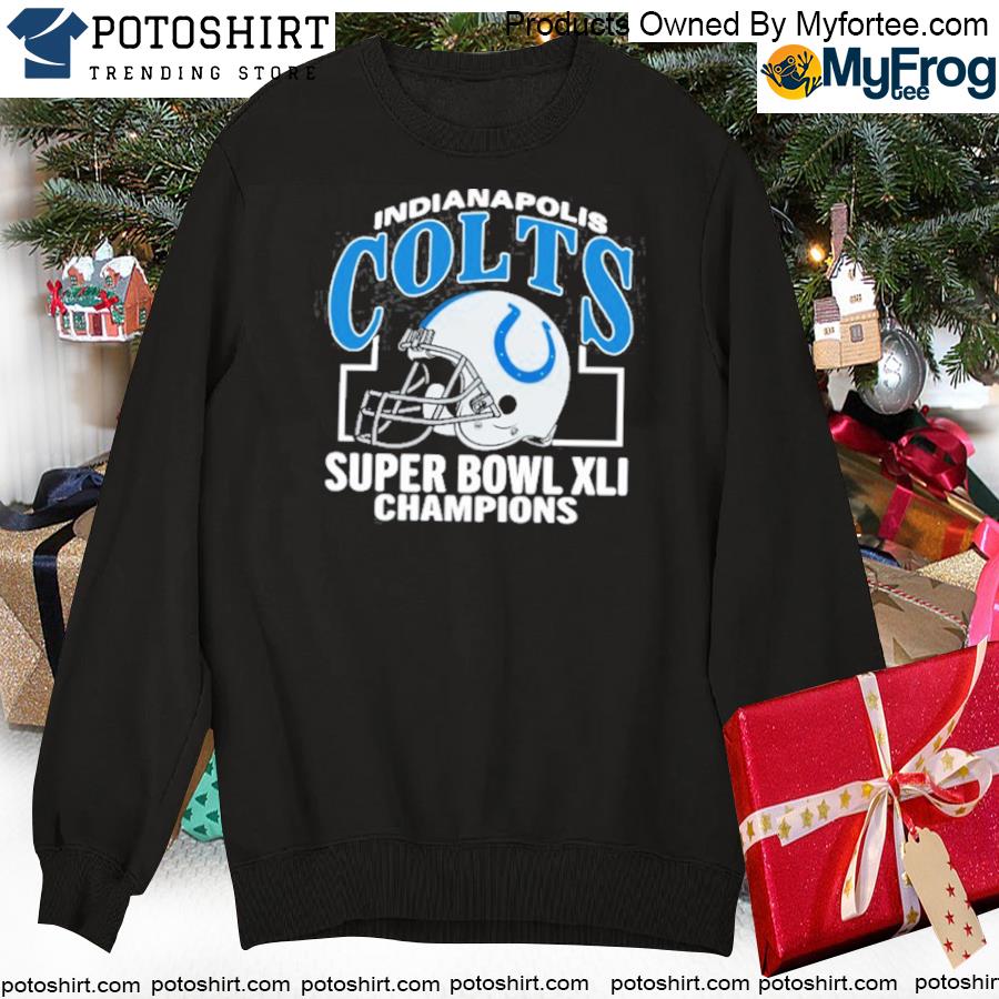 Indianapolis Colts Super Bowl 2023 XLI Champions shirt, hoodie