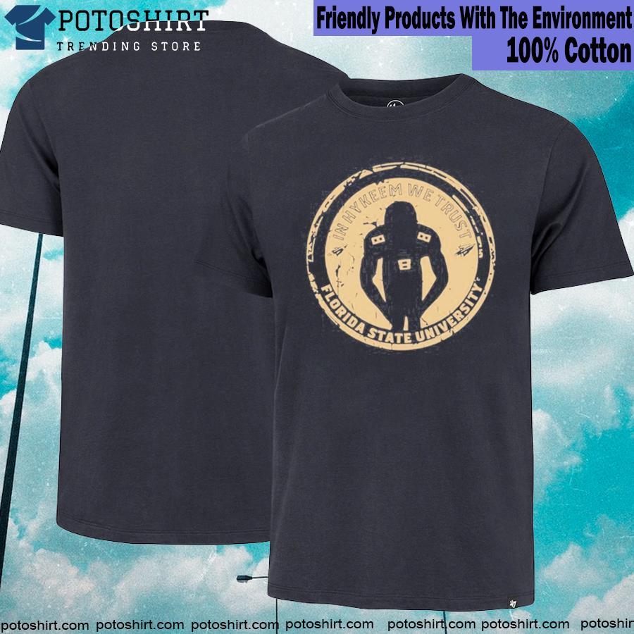 FSU In Hykeem We Trust Shirt