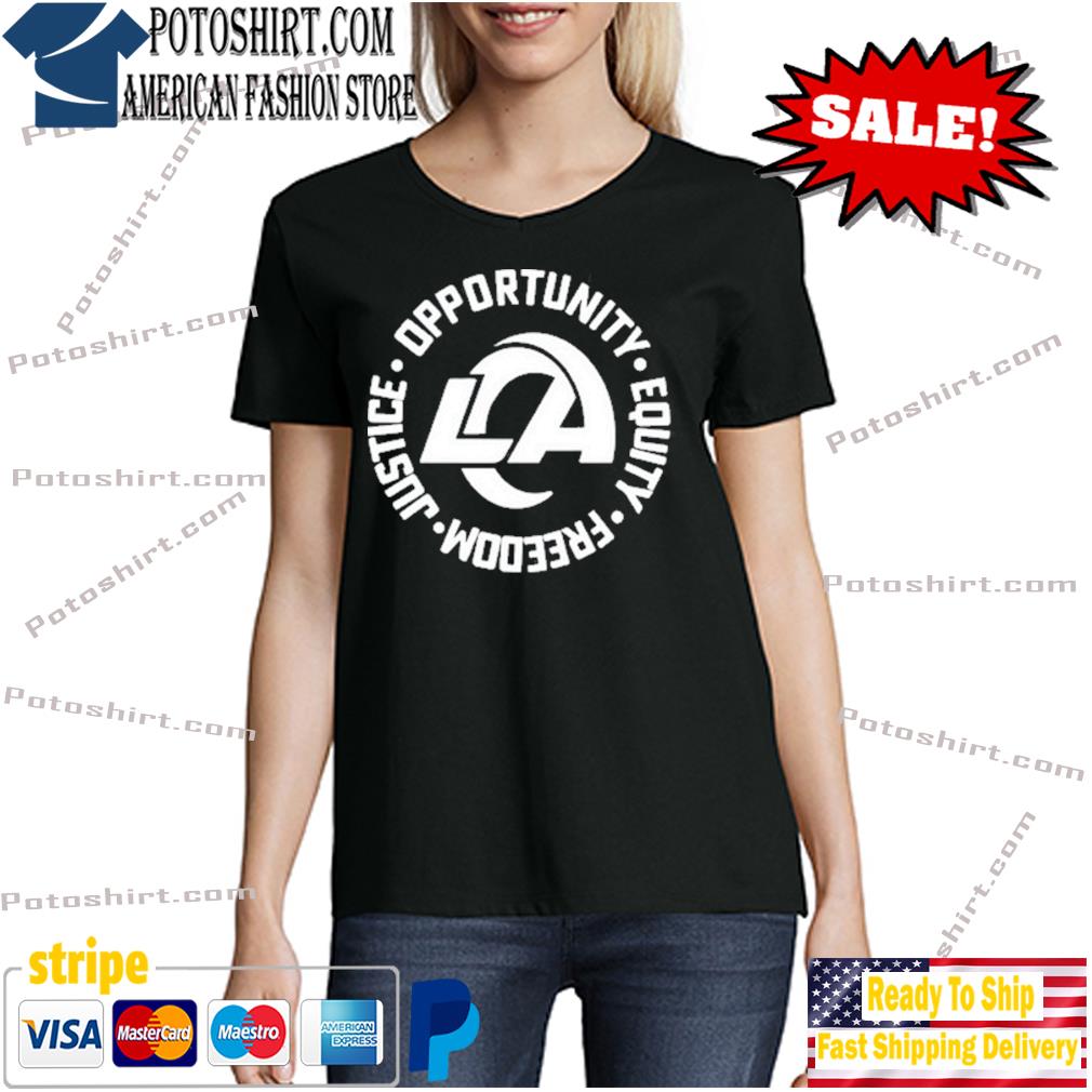 Los Angeles Rams Opportunity Equity Freedom Justice LA Logo Shirt, hoodie,  sweater, long sleeve and tank top