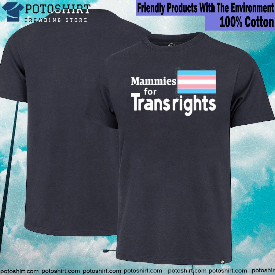 Mammies For Trans Rights Shirt