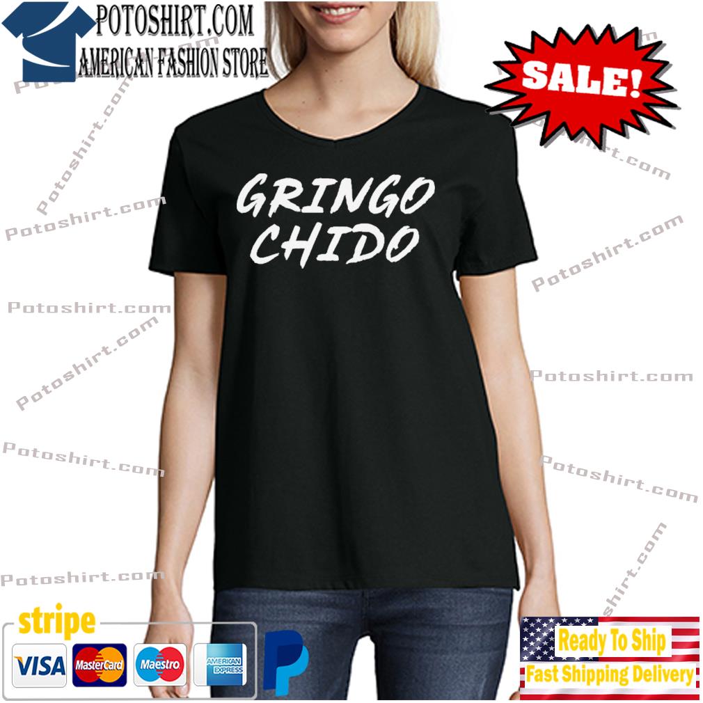 Mexican Fluency Gringo Chido Shirt woman den