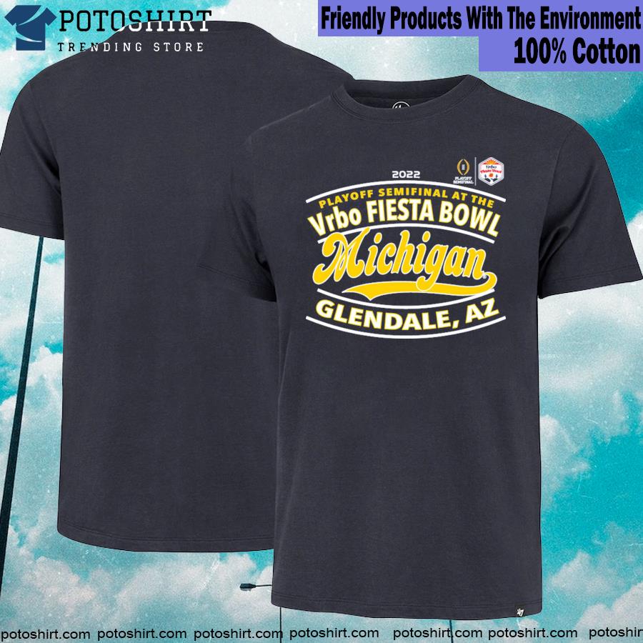 Michigan Football 2022 college Football playoff fiesta bowl shirt