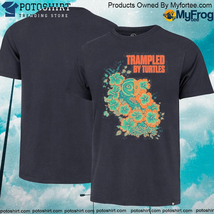 New trampled by Turtles With Tavana Hawaii Owl shirt