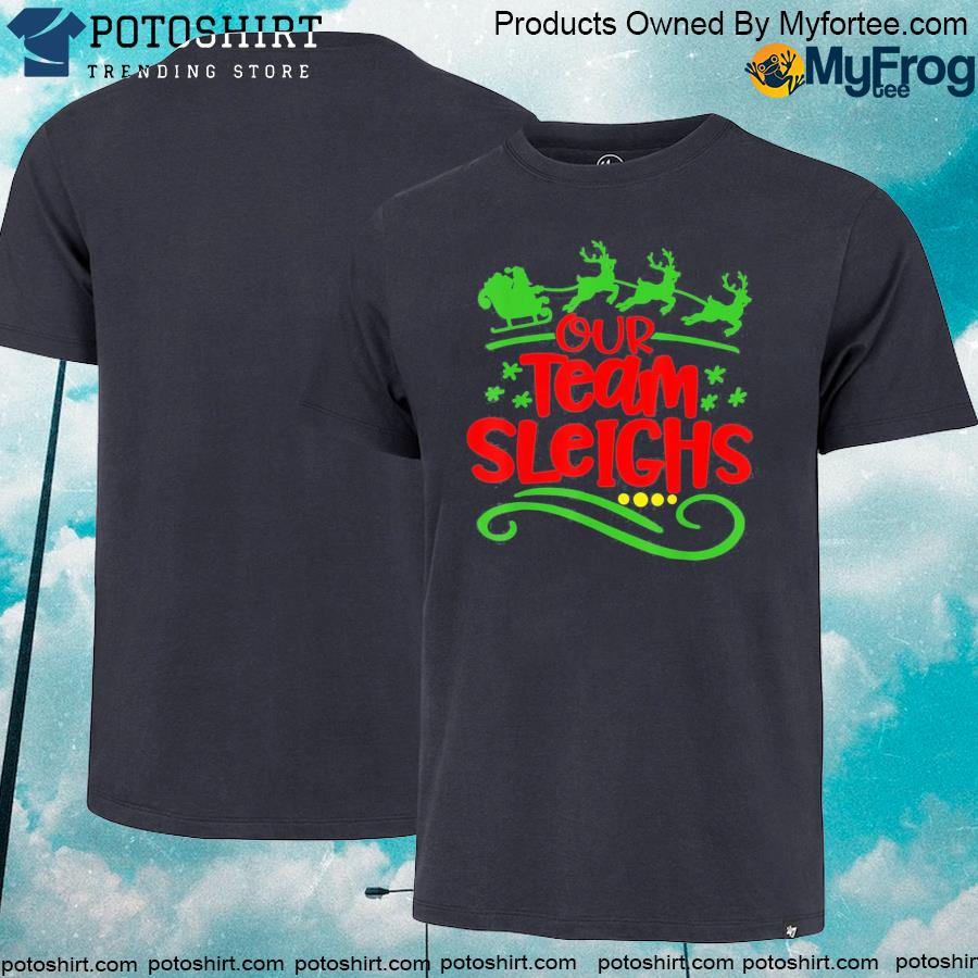 Official 2023 Our Team Sleighs Christmas Reindeers Santa’s Workers Office T-Shirt