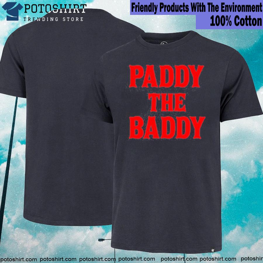 Official dave portnoy paddy the baddy shirt