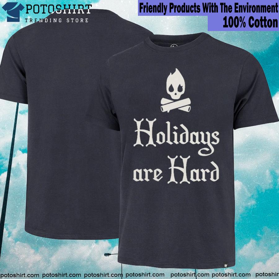 Official evan and katelyn holidays are hard shirt