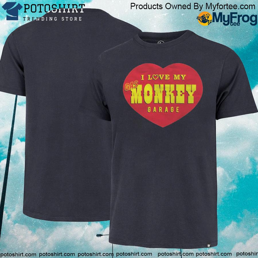 Official gas Monkey I Love My Monkey Garage Shirt