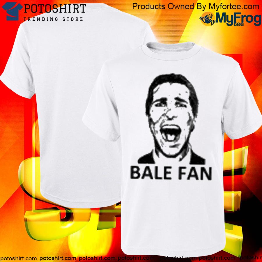 Official i am a hardcore Christian Bale Fan Shirt