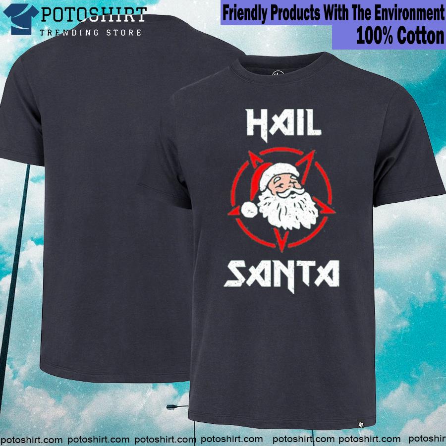 Official new hail santa shirt