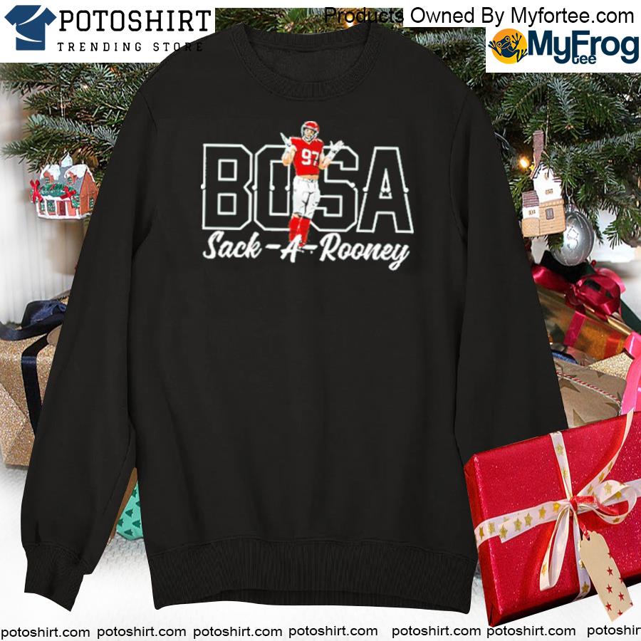 Official nick bosa sackarooney shirt, hoodie, sweater, long sleeve