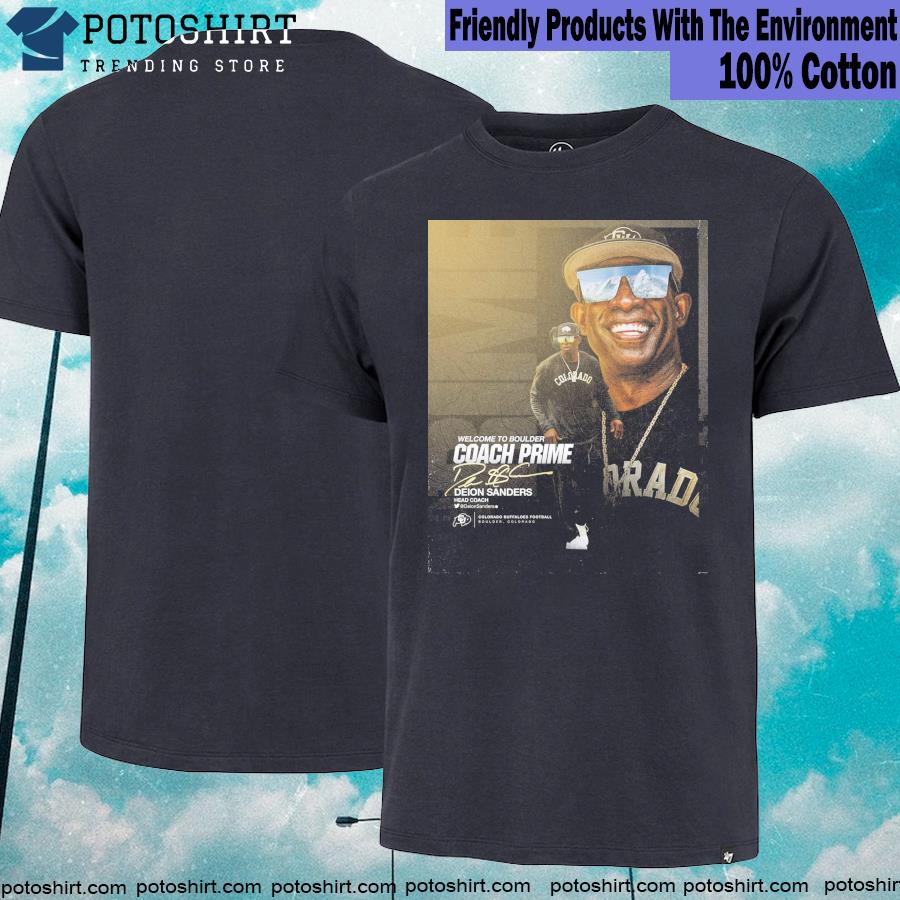 Official welcome to boulder coach prime deion sanders head coach Colorado buffaloes Football shirt