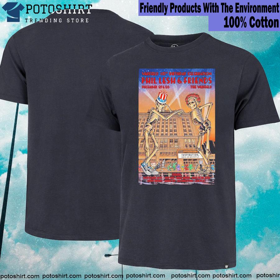 Phil lesh and friends dec 27 $ 28 2022 warfield 100th birthday celebration poster T-shirt