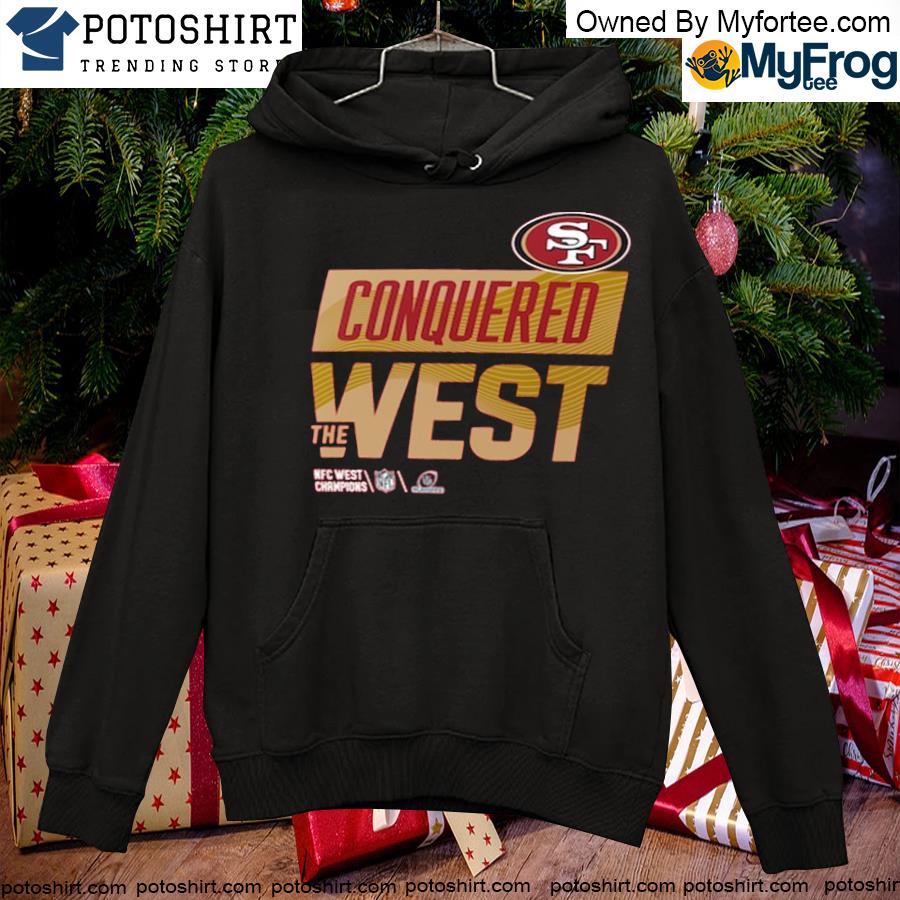 Conquered The West Hoodie San Francisco 49ers - AFCMerch