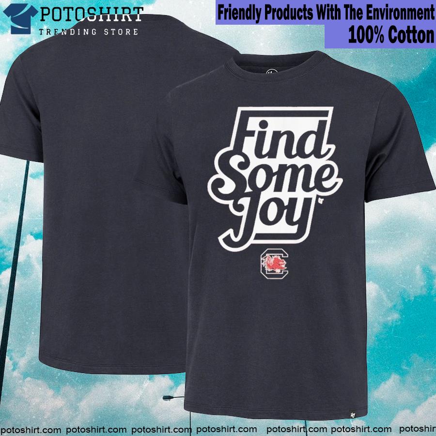 South Carolina Find Some Joy Shirt
