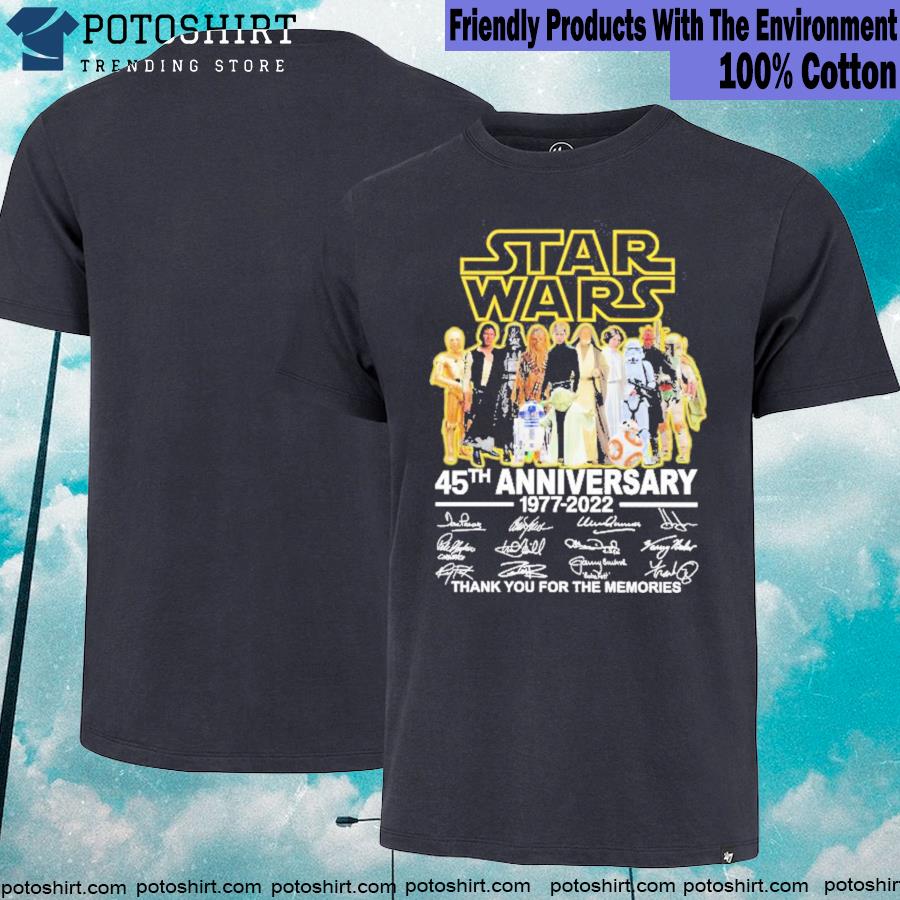 Star wars 45th anniversary 1977 2022 thank you for the memories all cast signatures t-shirt