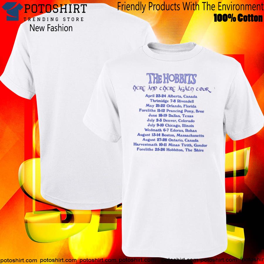 The Hobbits Here And There Again Tour shirt