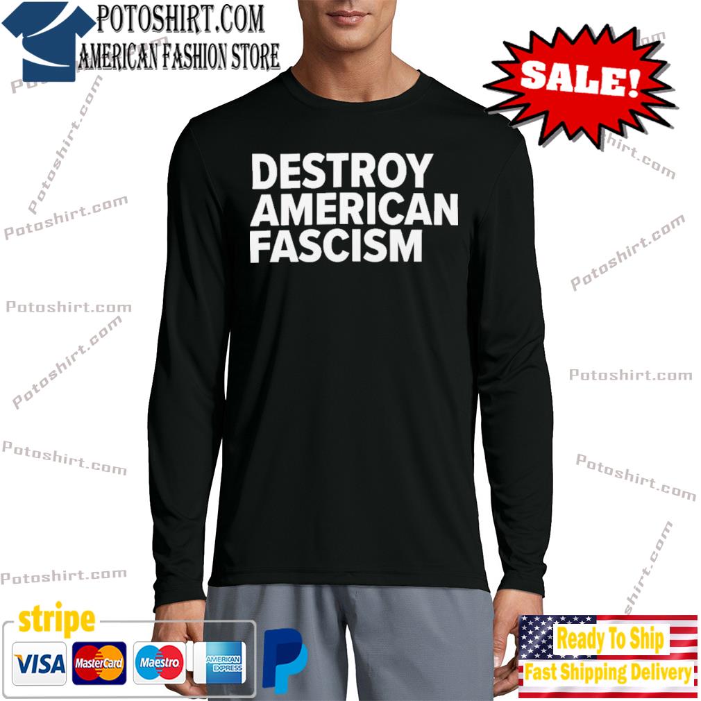 Tom Morello Destroy American Fascism Shirt longsleeve