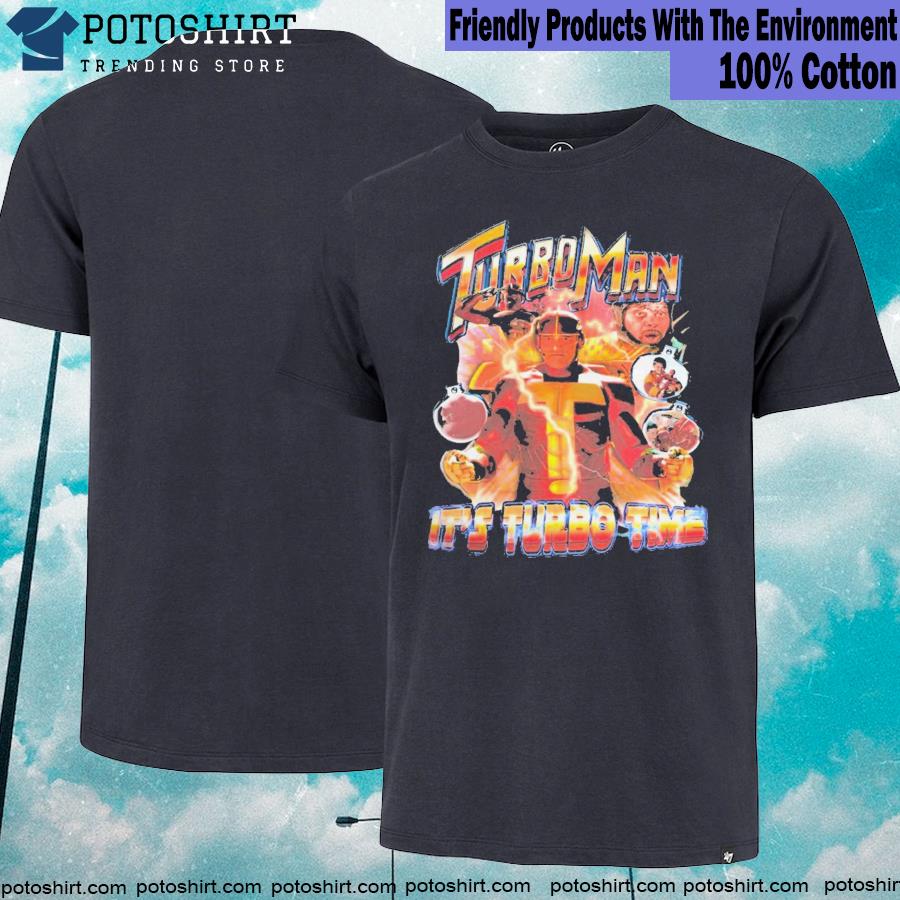 Turbo Man Its Turbo Time Shirt