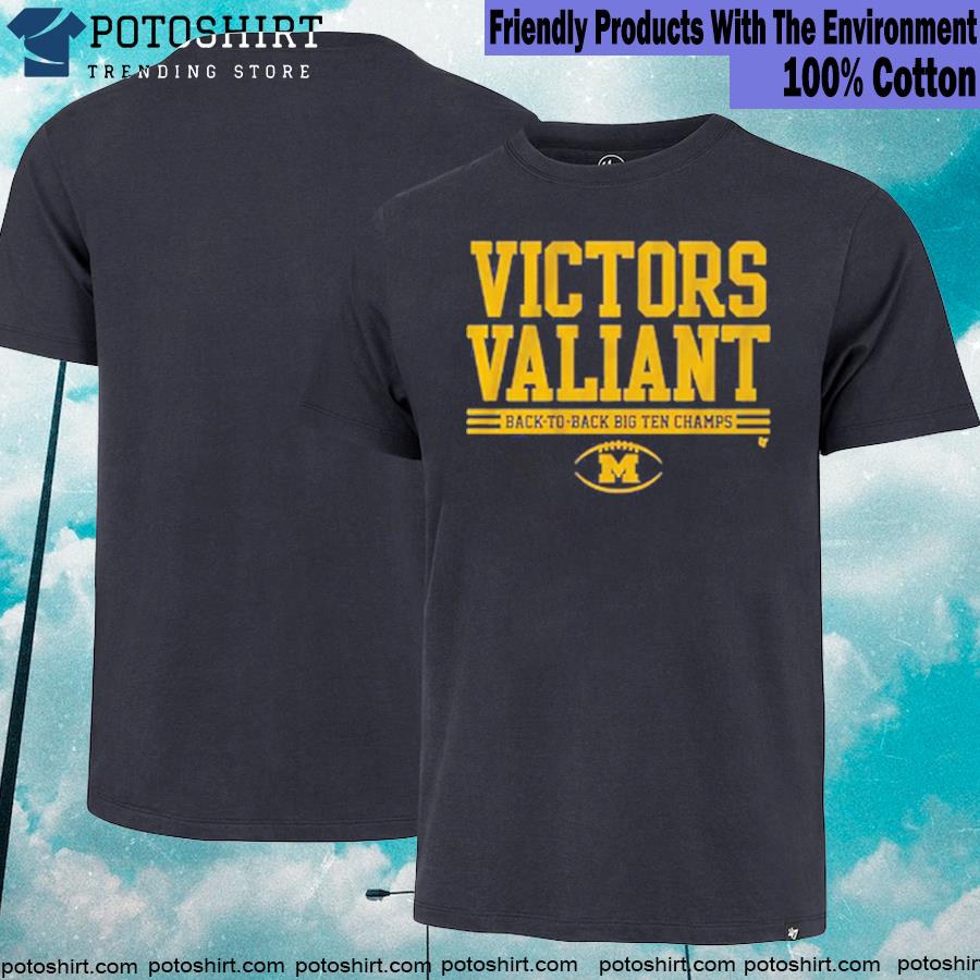 Victors valiant back to back big ten champs shirt