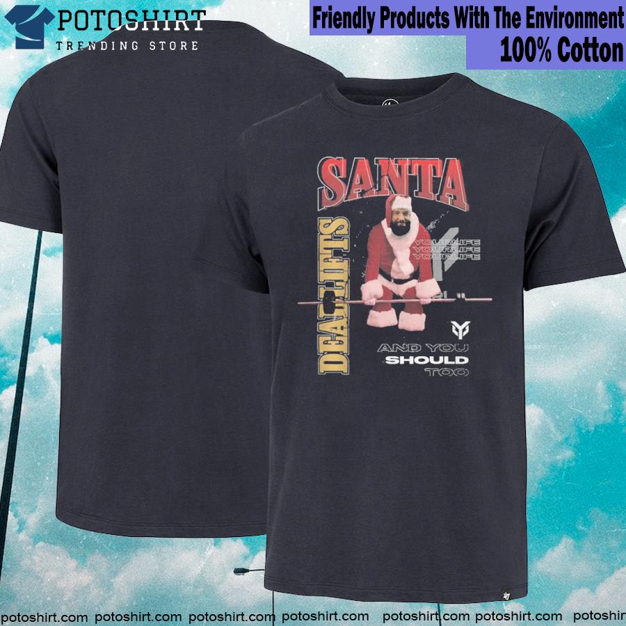 YourLife Gym Santa Deadlifts Shirt