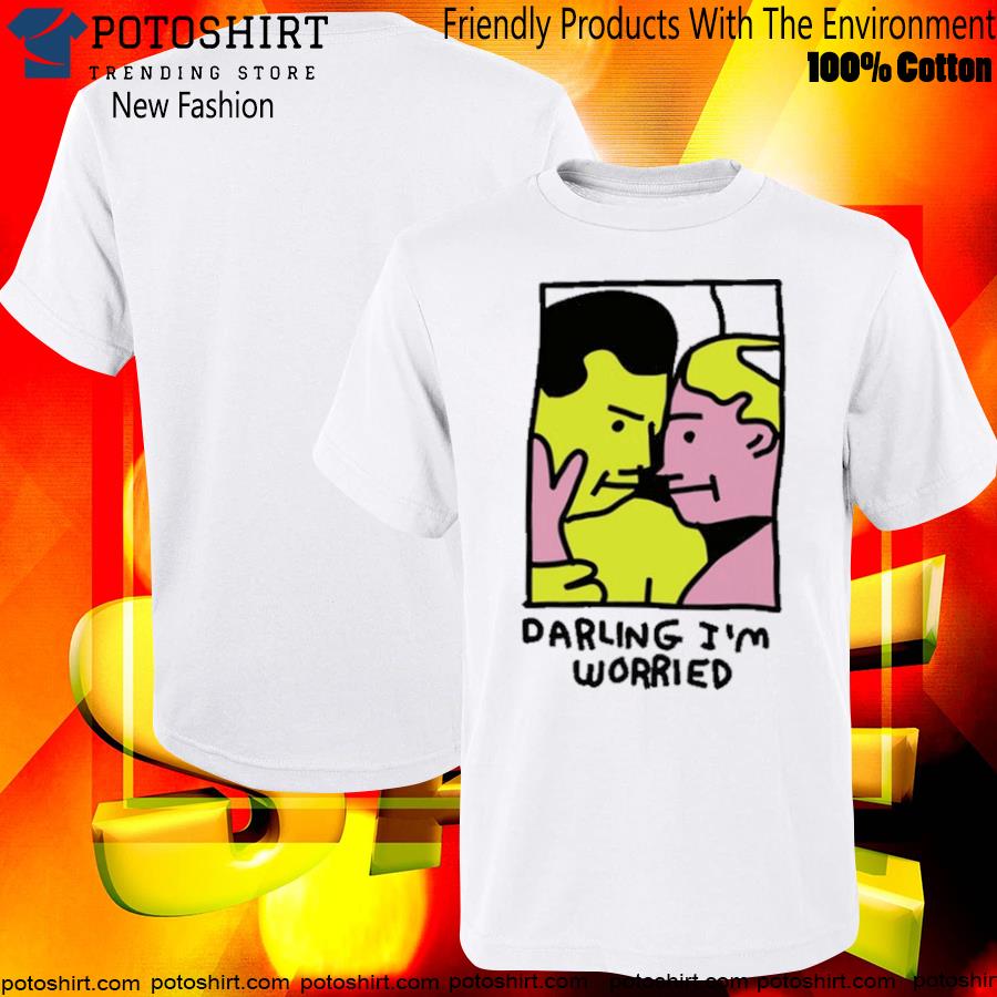 Zoe bread darling darling I'm worried T-shirt