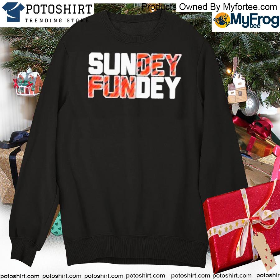 Cincinnati bengals sunday funday shirt, hoodie, longsleeve tee, sweater