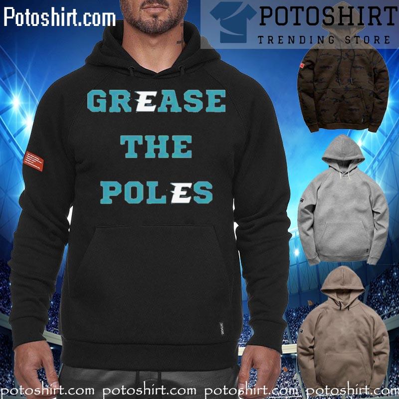 2023 Philadelphia eagles grease the poles T-s hoodiess