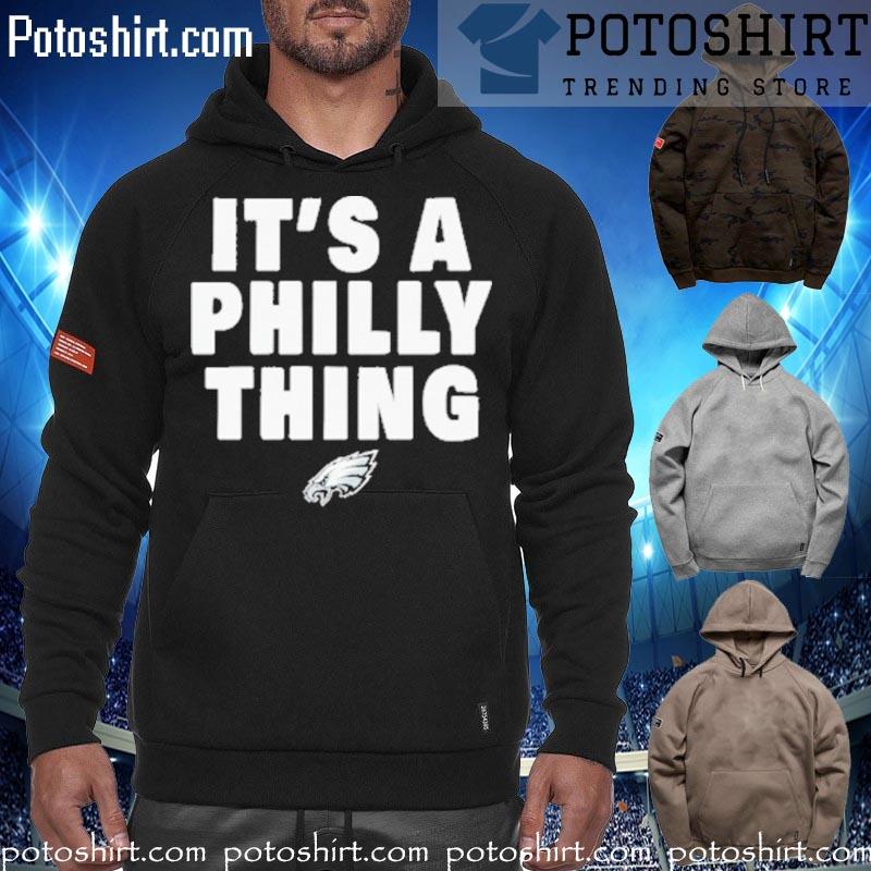 2023 Philadelphia Eagles it’s a Philly thing logo s hoodiess