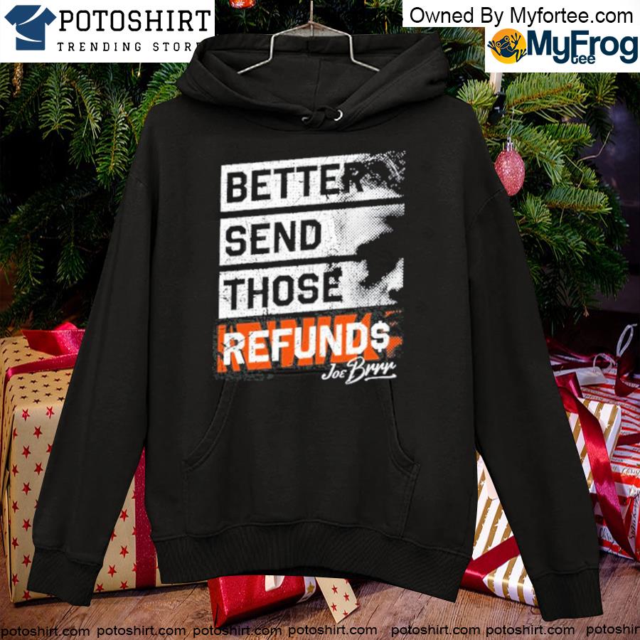 'Better send those refunds' Cincy Shirts jumps on Burrow quip with new s hoodie