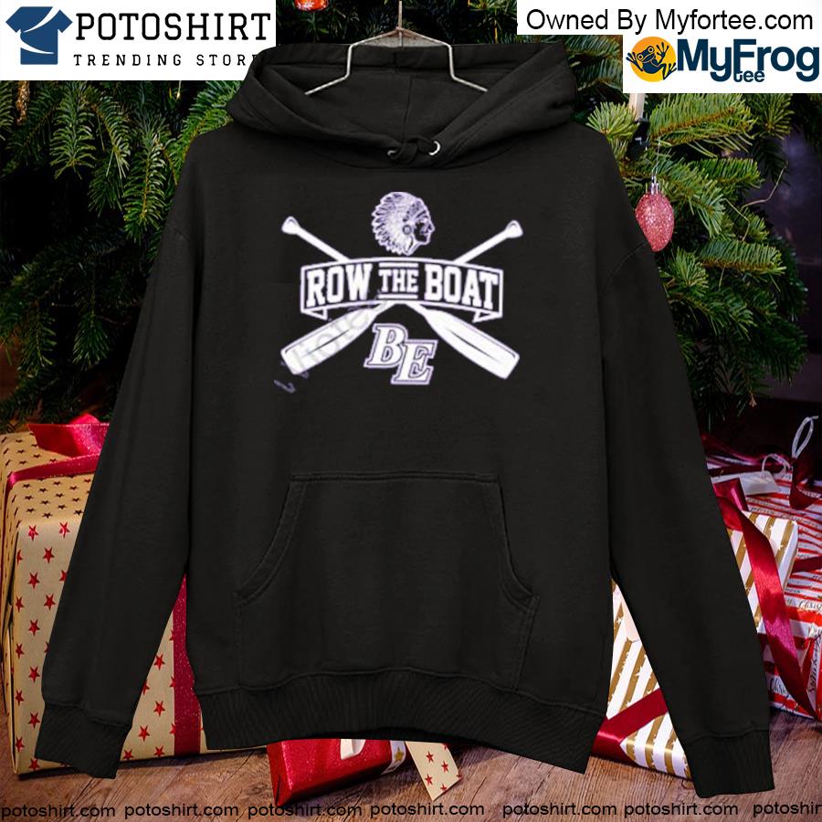 Chieftain nation bellevue east row the boat T-s hoodie