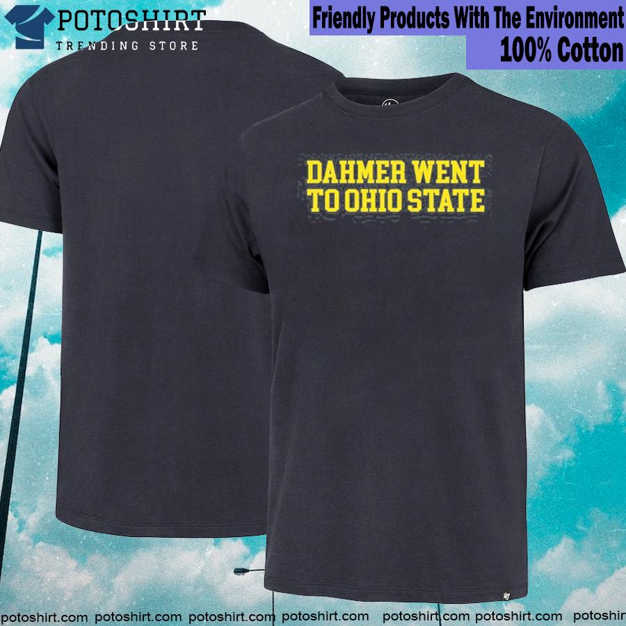 Dahmer went to Ohio state T-shirt