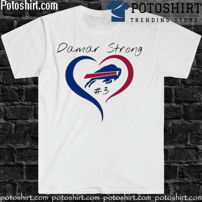 Damar strong pray for damar hamlin Buffalo Bills T-shirt, hoodie