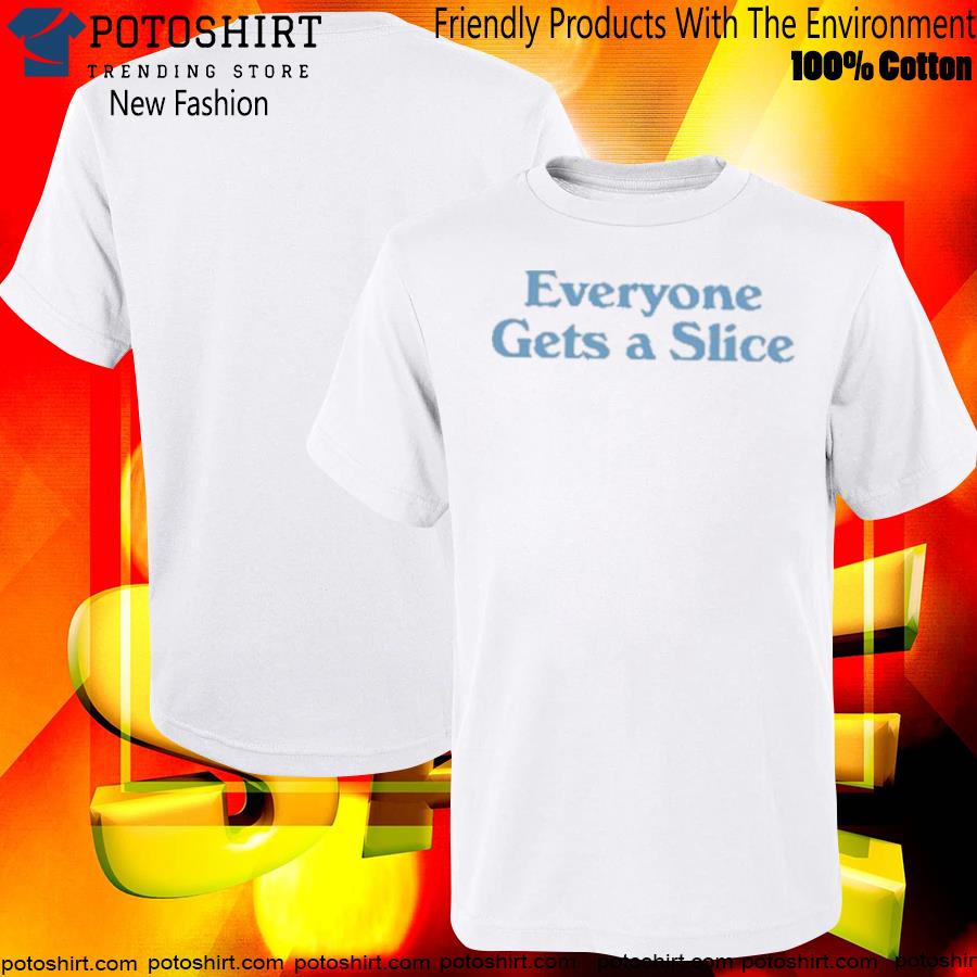 Everyone gets a slice the world's largest pizza party shirt