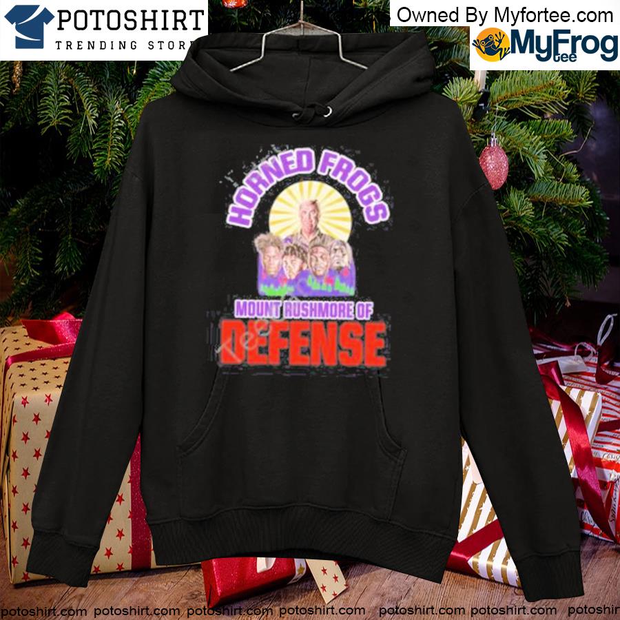 Gofrogs horned frogs mount rushmore defense T-s hoodie