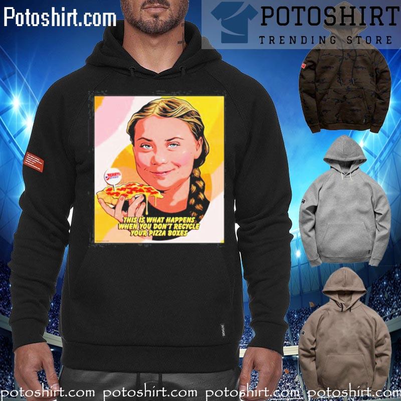 Greta thunberg pizza box andrew tate T-s hoodiess